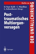 D. Nast-Kolb, L Schweiberer, L. Schweiberer, Waydhas, C Waydhas, C. Waydhas - Posttraumatisches Multiorganversagen
