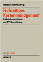 Wolfgang M¿el, Wolfgan Männel, Wolfgang Männel - Frühzeitiges Kostenmanagement