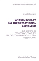 Uwe Rutenfranz - Wissenschaft im Informationszeitalter