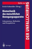 Eric Schneider, Erich Schneider - Biomechanik des menschlichen Bewengungsapparates
