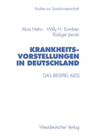 Willy Eirmbter, Willy H Eirmbter, Willy H. Eirmbter, Aloi Hahn, Alois Hahn, Rüdiger Jacob - Krankheitsvorstellungen in Deutschland