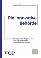 Robert Ball - Die innovative Behörde
