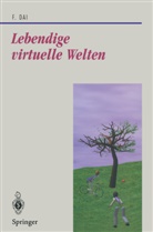 Fan Dai - Lebendige virtuelle Welten