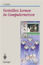 Bernhard Tritsch - Verteiltes Lernen in Computernetzen