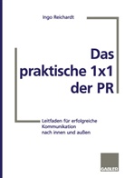 Ingo Reichardt - Das praktische 1×1 der PR