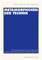 Karin Dollhausen, Karl H. H¿rning, Karl Hörning, Karl H Hörning, Karl H. Hörning - Metamorphosen der Technik