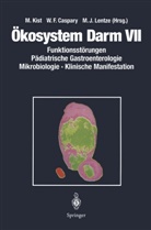 Wolfgang F. Caspary, Wolfgan F Caspary, Wolfgang F Caspary, M J Lentze, M. Kist, M. J. Lentze - Ökosystem Darm - 7: Funktionsstörungen, pädiatrische Gastroenterologie, Mikrobiologie, Klinische Manifestation