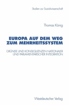 Thomas König - Europa auf dem Weg zum Mehrheitssystem