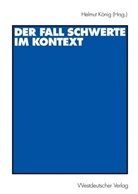 Helmu König, Helmut König - Der Fall Schwerte im Kontext