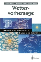 Konra Balzer, Konrad Balzer, Wolfgan Enke, Wolfgang Enke, Werner Wehry - Wettervorhersage