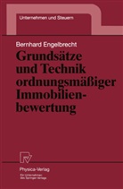 Bernhard Engelbrecht - Grundsätze und Technik ordnungsmäßiger Immobilienbewertung