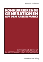 Reinhold Sackmann - Konkurrierende Generationen auf dem Arbeitsmarkt