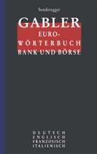 Rolf P Sonderegger, Rolf P. Sonderegger - Gabler Euro-Wörterbuch Bank und Börse, Deutsch-Englisch-Französisch-Italienisch