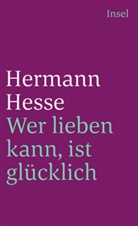 Hermann Hesse, Volke Michels, Volker Michels - Wer lieben kann, ist glücklich