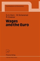 Gustav Horn, Gustav A Horn, Gustav A. Horn, Wolfgan Scheremet, Wolfgang Scheremet, Rudolf Zwiener - Wages and the Euro