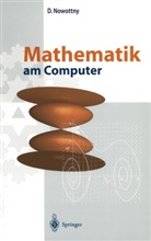 Dietrich Nowottny - Mathematik am Computer