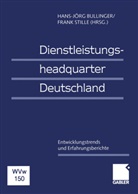 Hans-Jör Bullinger, Hans-Jörg Bullinger, Stille, Stille, Frank Stille - Dienstleistungsheadquarter Deutschland