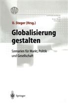Ulric Steger, Ulrich Steger - Globalisierung gestalten