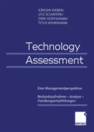 Dirk Hoffmann, Dirk u a Hoffmann, Titus Kehrmann, Ut Schäffer, Utz Schäffer, Jürge Weber... - Technology Assessment