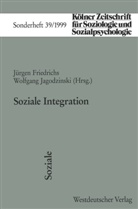 Jürge Friedrichs, Jürgen Friedrichs, jagodzinski, Jagodzinski, Wolfgang Jagodzinski - Soziale Integration