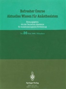 Reinhard Purschke - Refresher Course, Aktuelles Wissen für Anästhesisten - 26: Refresher Course Aktuelles Wissen für Anästhesisten