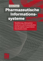 Markus Lorscheider, Markus Wagner - Pharmazeutische Informationssysteme