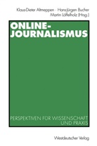 Klaus-Dieter Altmeppen, Hans-Juergen Bucher, Hans-Jürge Bucher, Hans-Jürgen Bucher, Martin Löffelholz - Online-Journalismus