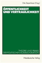 Ott Depenheuer, Otto Depenheuer - Öffentlichkeit und Vertraulichkeit
