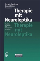 Eckart Rüther, Borwi Bandelow, Borwin Bandelow, Rüther, Rüther, Eckart Rüther... - Therapie mit Neuroleptika