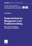 Eric Pfaffmann - Kompetenzbasiertes Management in der Produktentwicklung