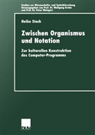 Heike Stach - Zwischen Organismus und Notation