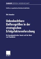 Dirk Annacker - Unbeobachtbare Einflussgrößen in der strategischen Erfolgsfaktorenforschung