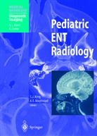 Anne E. Boothroyd, E Boothroyd, E Boothroyd, Susa J King, Susan J King, Susan J. King - Pediatric ENT Radiology