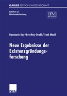 Rosemari Kay, Rosemarie Kay, Frank Maaß, Ev May-Strobl, Eva May-Strobl - Neue Ergebnisse der Existenzgründungsforschung