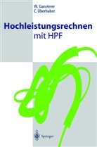 Gansterer, W Gansterer, W. Gansterer, Winfried Gansterer, C Überhuber, C. Überhuber... - Hochleistungsrechnen mit HPF