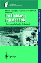 H. Geldmacher, M. Huch, Monika Huch, Jör Matschullat, Jörg Matschullat, Peter Wycisk... - Im Einklang mit der Erde