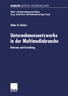 Tobias H Hacker, Tobias H. Hacker - Unternehmensnetzwerke in der Multimediabranche