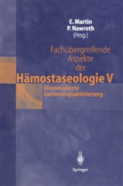 Eik Martin, Eike Martin, Nawroth, Nawroth, Peter Nawroth - Fachübergreifende Aspekte der Hämostaseologie V