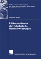 Stephane Müller - Bildkommunikation als Erfolgsfaktor bei Markenerweiterungen