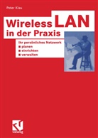 Peter Klau - Wireless LAN in der Praxis