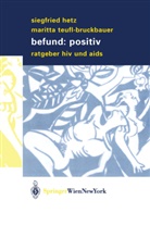 Siegfrie Hetz, Siegfried Hetz, Maritta Teufl-Bruckbauer - Befund: positiv