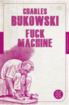 Charles Bukowski - Fuck Machine