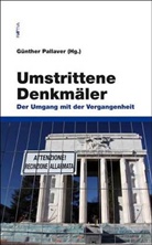 Magdalena Dembinska, Peter Gestettner, Hans Henning Hahn, Hans Heiss, Giorgio Mezzalira, Paolo Nicoloso... - Umstrittene Denkmäler
