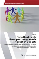 Anja Pölzl - Selbstbestimmte Lebensgestaltung mittels Persönlichen Budgets