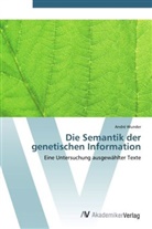André Wunder - Die Semantik der genetischen Information