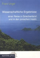 Franz Unger - Wissenschaftliche Ergebnisse einer Reise in Griechenland und in den jonischen Inseln