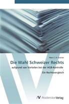 Marc C H Greiner, Marc C. H. Greiner - Die Wahl Schweizer Rechts