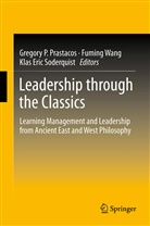Klas Eric Soderquist, Gregory P Prastacos, Gregory P. Prastacos, Klas Eric Soderquist, Fumin Wang, Fuming Wang - Leadership through the Classics