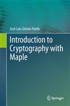 José L. Gómez Pardo, José Luis Gómez Pardo - Introduction to Cryptography with Maple