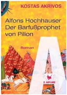 Kostas Akrivos - Alfons Hochhauser - Der Barfußprophet von Pilion